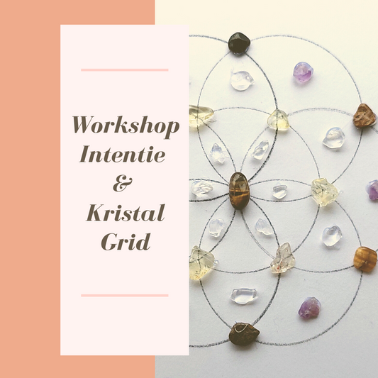 Workshop Intentie & Kristal Grid - op aanvraag / datum nog niet bekend